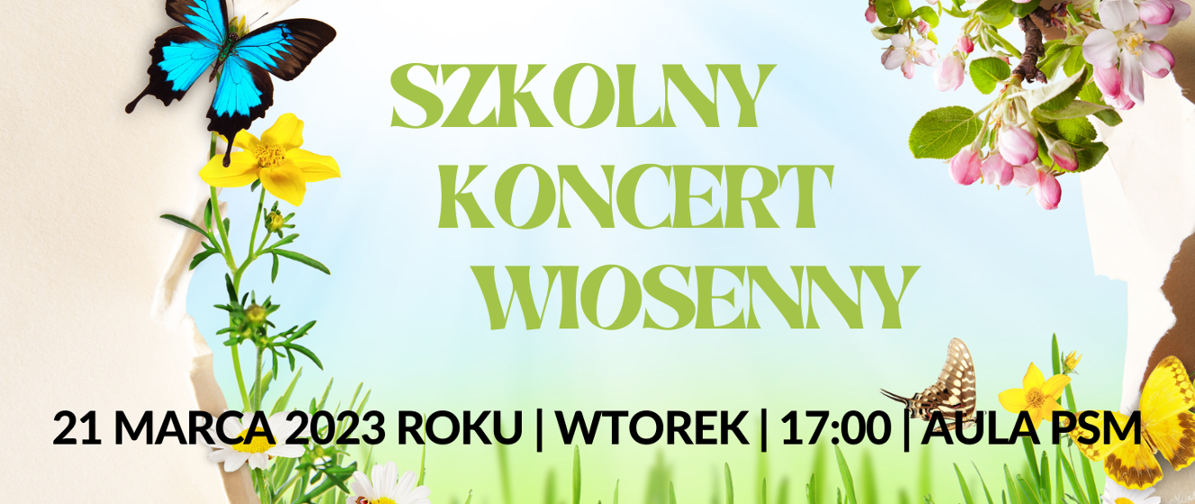 Szkolny Koncert Wiosenny Pa Stwowa Szko A Muzyczna I