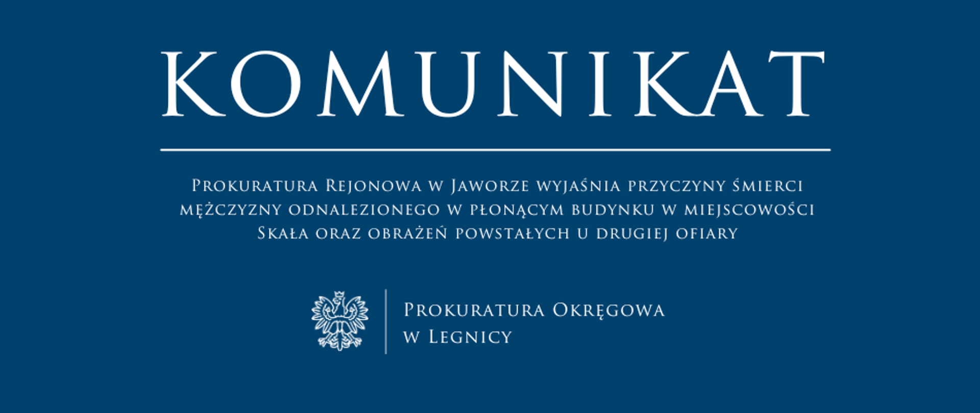 Prokuratura Rejonowa w Jaworze wyjaśnia przyczyny śmierci mężczyzny odnalezionego w płonącym budynku w miejscowości Skała oraz obrażeń powstałych u drugiej ofiary