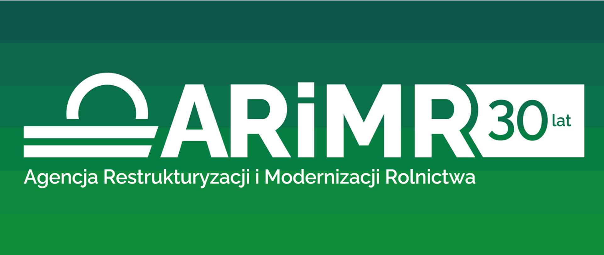 Biały napis na zielonym tle Agencja Restrukturyzacji i Modernizacji Rolnictwa 30 lat