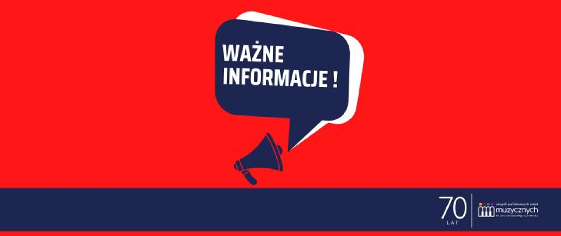 Na czerwonym tle znajduje się granatowo-biały dymek z napisem Ważne informacje! Na dole na granatowym pasku widnieje jubileuszowe logo szkoły