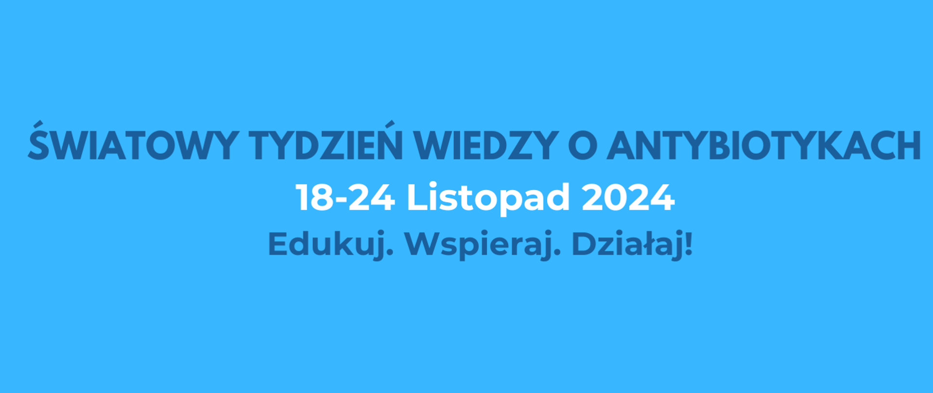 Światowy Tydzień Wiedzy o Antybiotykach 18-24 listopad 2024