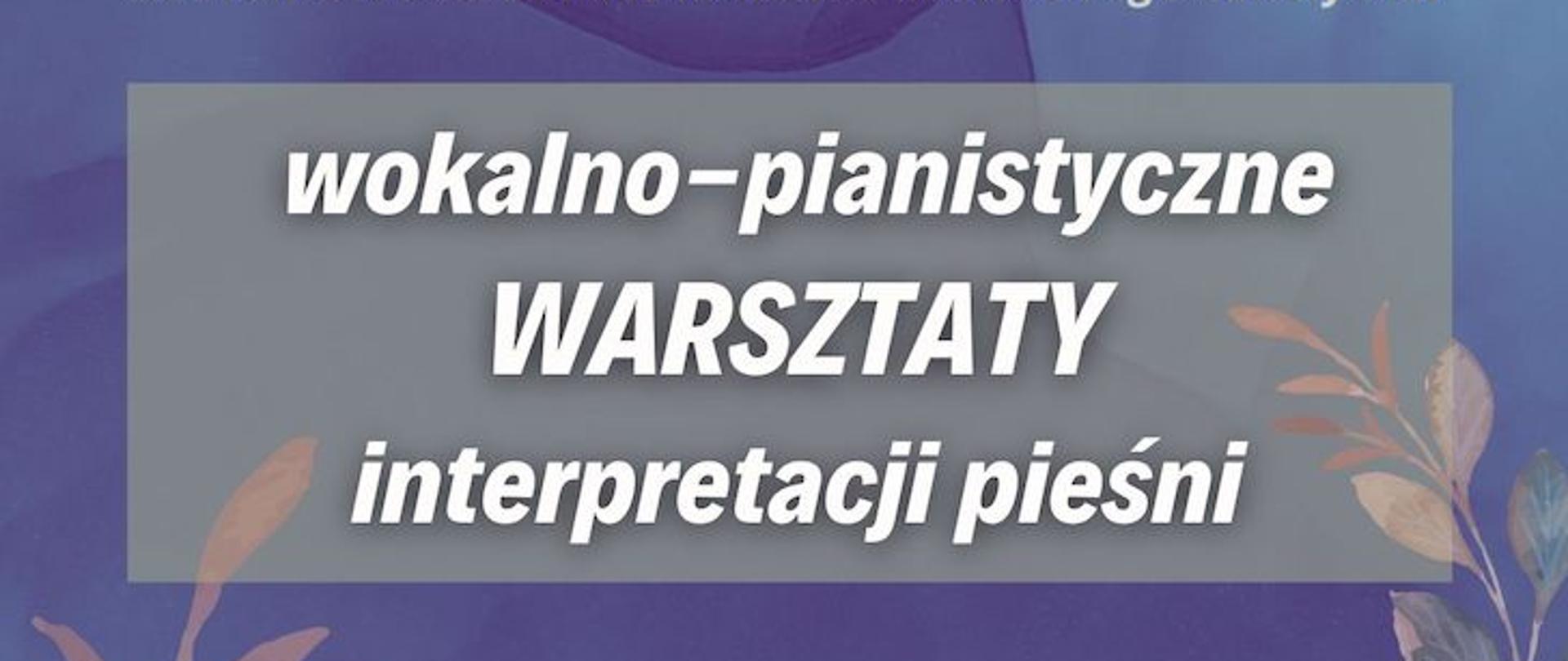 Afisz - Warsztaty wokalne - prof. dr hab. Maja Nosowska 16.12.2023