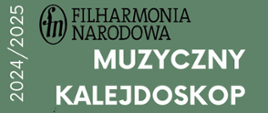 Plakat informuje o koncercie zatytułowanym „Muzyczny Kalejdoskop,” organizowanym przez Filharmonię Narodową w sezonie 2024/2025.