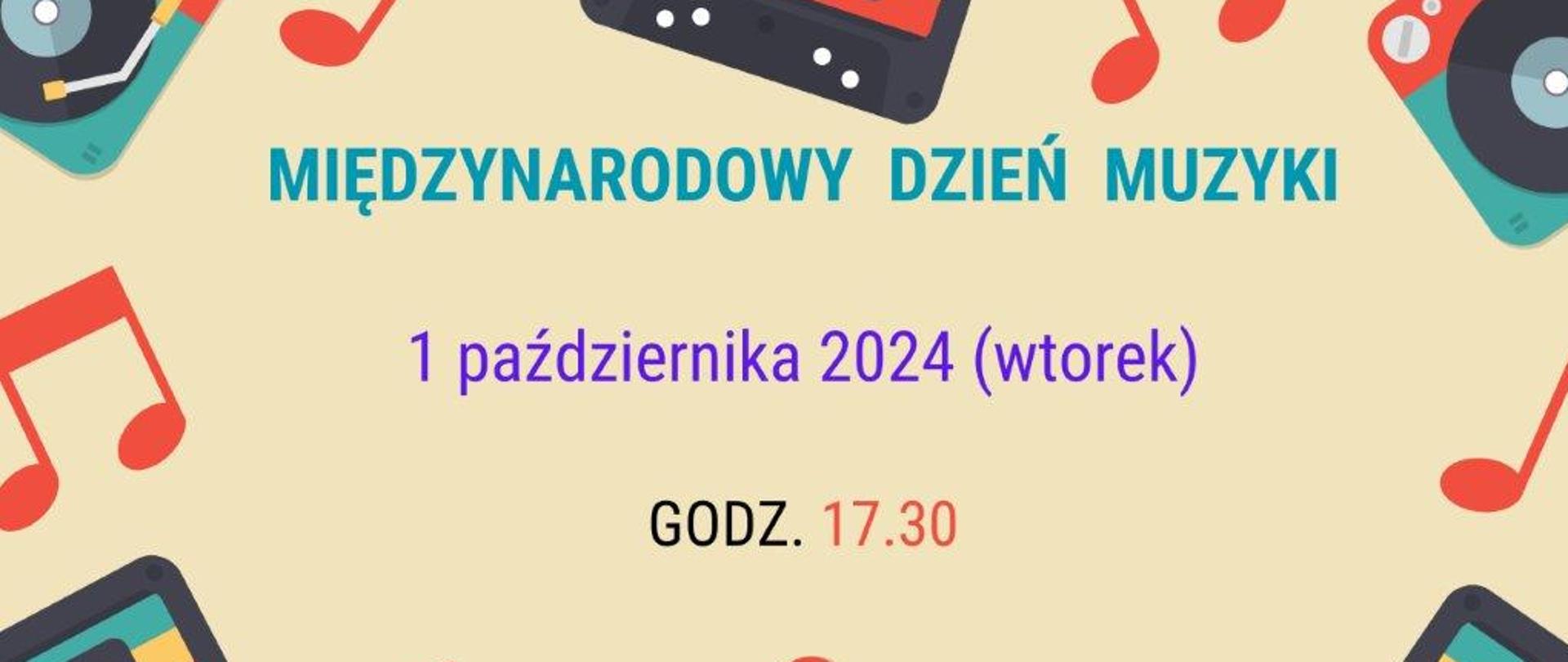 w centralnej części napis Międzynarodowy Dzień Muzyki 1 października 2024 (wtorek) godz. 17:30