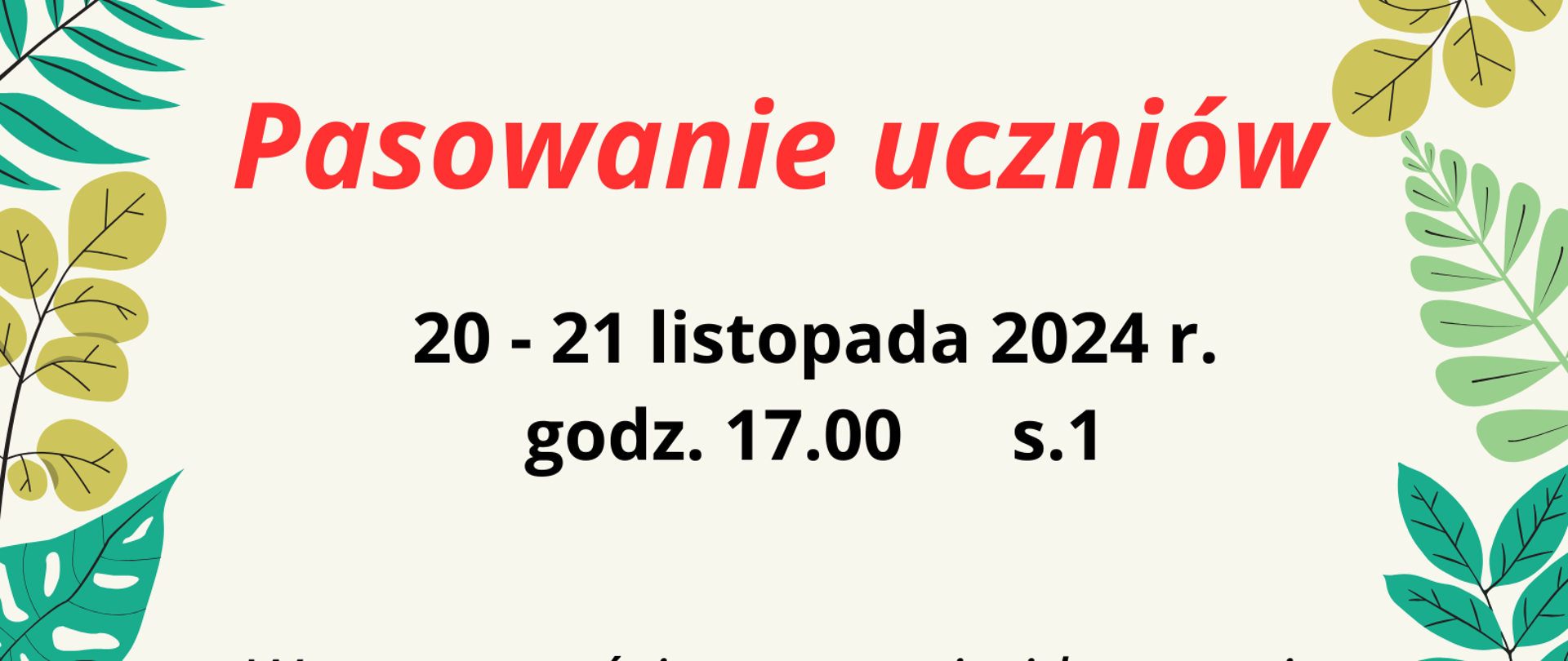 Zdjęcie przedstawia kolorową grafikę liści oraz niedźwiedzia i tygrysa grających w przestrzeni oraz informację o uroczystości pasowania i koncercie klas pierwszych cyklu sześcioletniego i czteroletniego, które odbędą się w dniach 20 i 21 listopada 2024 roku w sali nr 1 budynku szkoły.