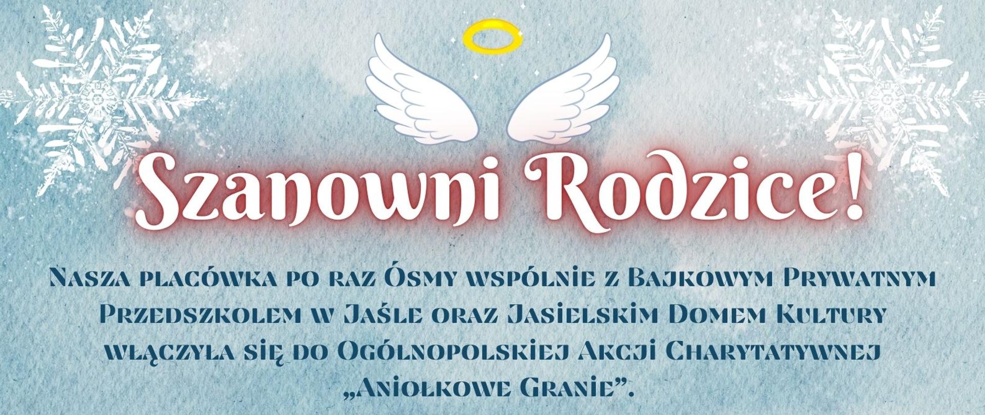 Plakat utrzymany w kolorystyce biało - błękitno - czerwonej. W centralnej części tekst informujący o akcji charytatywnej Aniołkowe Granie i zbiórce darów dla dzieci z Domu Dziecka. Na dole plakatu grafika 2 aniołów i loga organizatorów tj, JDK, Bajkowego Prywatnego Przedszkola oraz Państwowej Szkoły Muzycznej I stopnia w Jaśle.