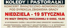 Kolędy i pastorałki, Koncert świąteczno-noworoczny pod dyrekcją Zbigniewa Gracy, Niedziela 19 stycznia po mszy świętej wieczornej o godz. 18.00
w wykonaniu Chóru i solistów oraz orkiestry kameralnej Państwowej Szkoły Muzycznej I i II stopnia im. Fryderyka Chopina w Sochaczewie.
