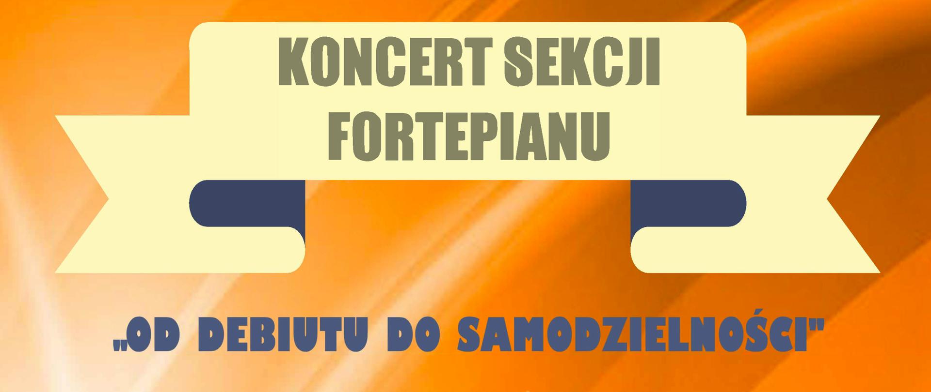 Plakat o treści: Koncert sekcji fortepianu „Od debiutu do samodzielności” - 4 listopada 2024 godz. 17.00, sala koncertowa II piętro. Zapraszamy