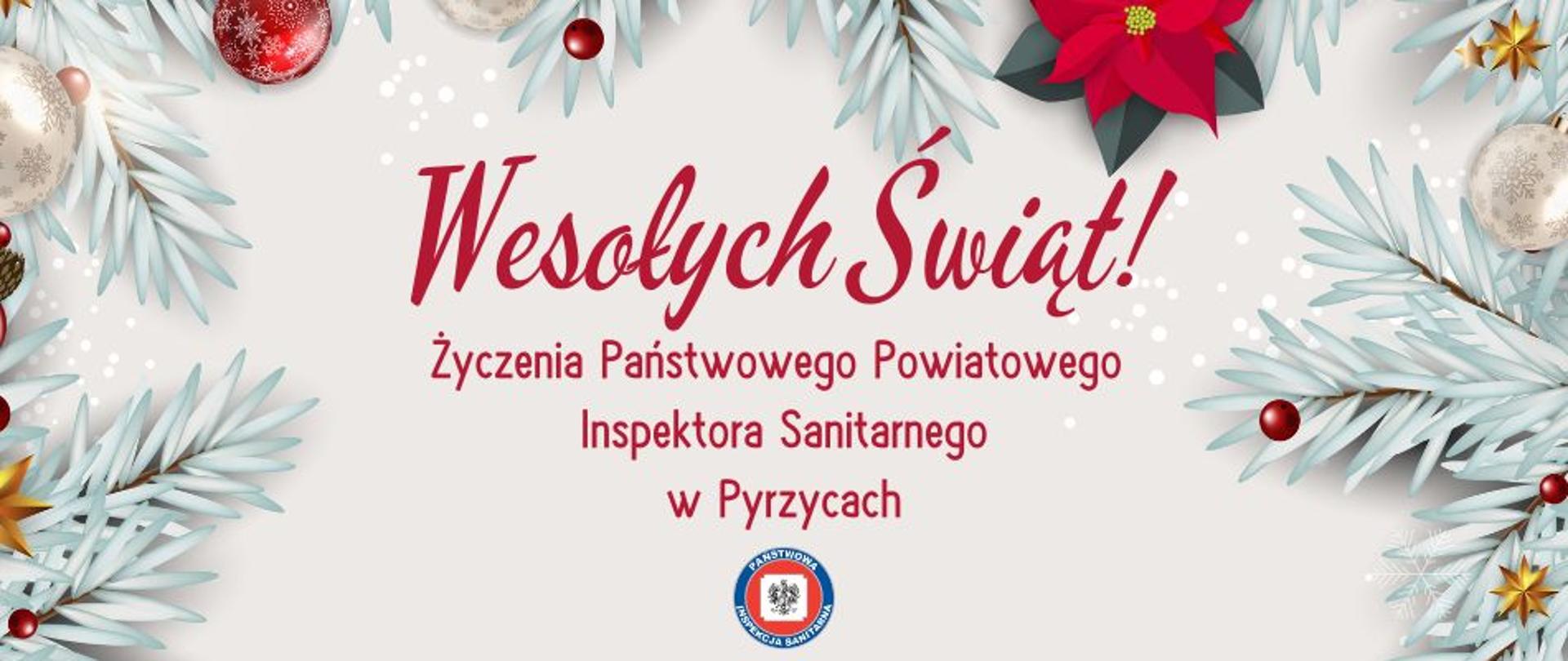 Grafika przedstawia wielki napis "Wesołych Świąt!" oraz niżej podpis "Życzenia Państwowego Powiatowego Inspektora sanitarnego w Pyrzycach". Całość otoczona udekorowanymi srebrzysto-zielonymi gałązkami świerku.