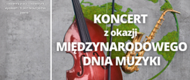 Na szaro- brązowo- zielonym tle napis "Koncert z okazji Międzynarodowego Dnia Muzyki"