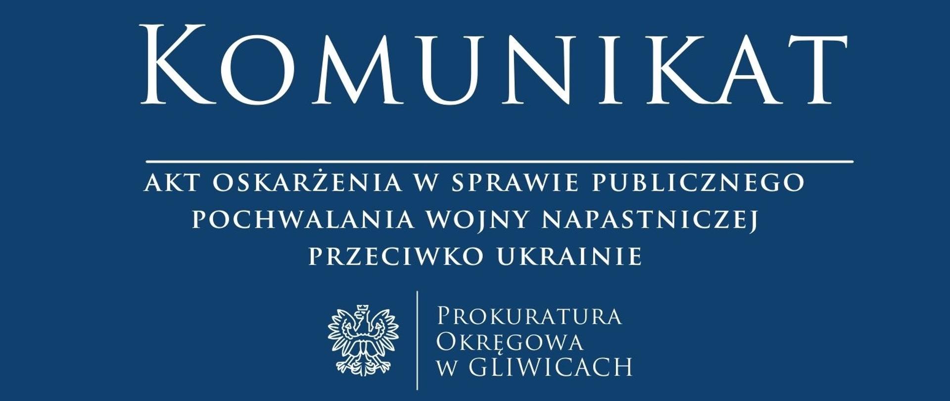 Akt oskarżenia w sprawie publicznego pochwalania wojny napastniczej przeciwko Ukrainie
