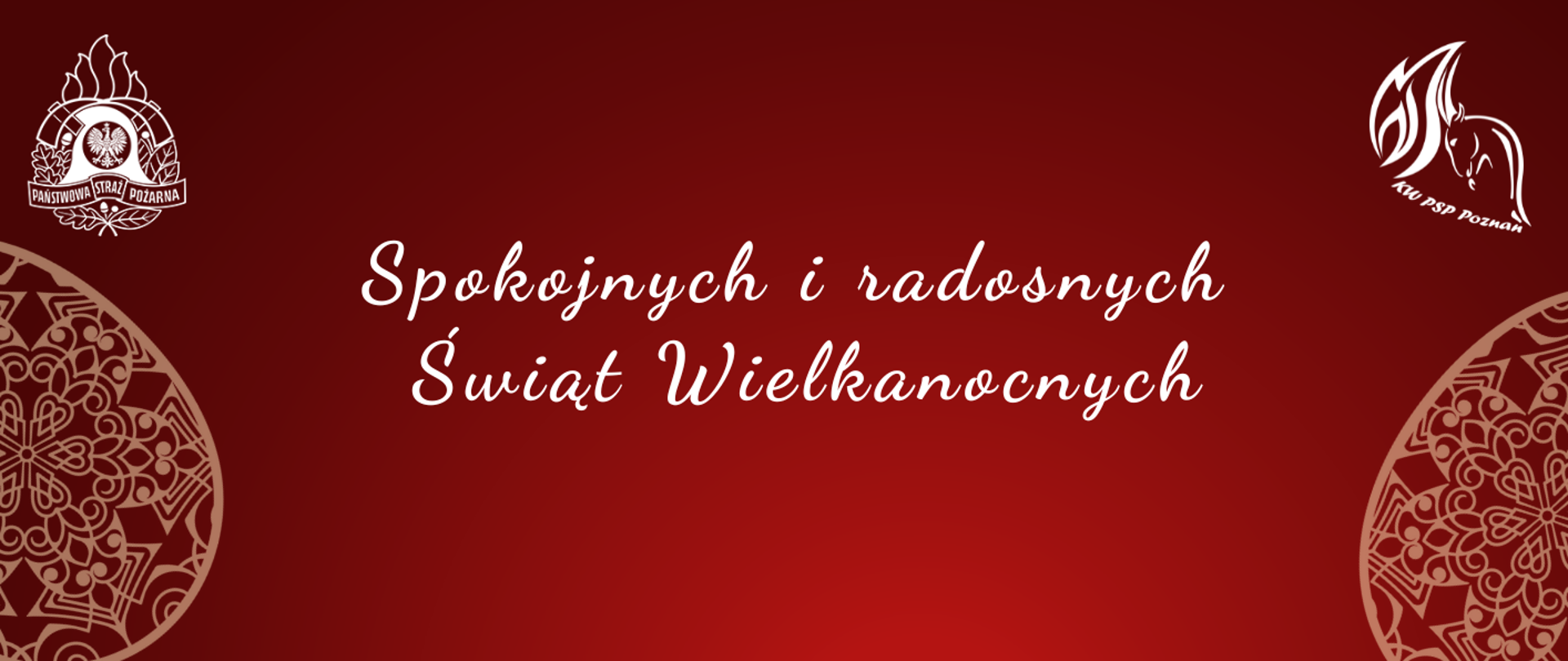 Życzenia Wielkopolskiego Komendanta Wojewódzkiego PSP z okazji świąt Wielkanocnych