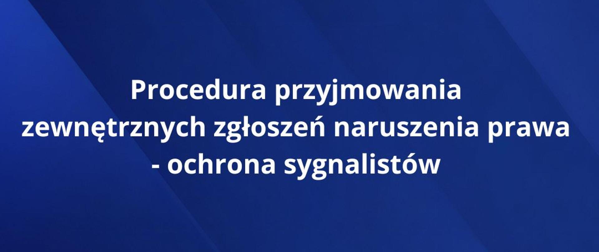 Grafika informująca o procedurze przyjmowania zewnętrznych zgłoszeń naruszenia prawa - ochronie sygnalistów