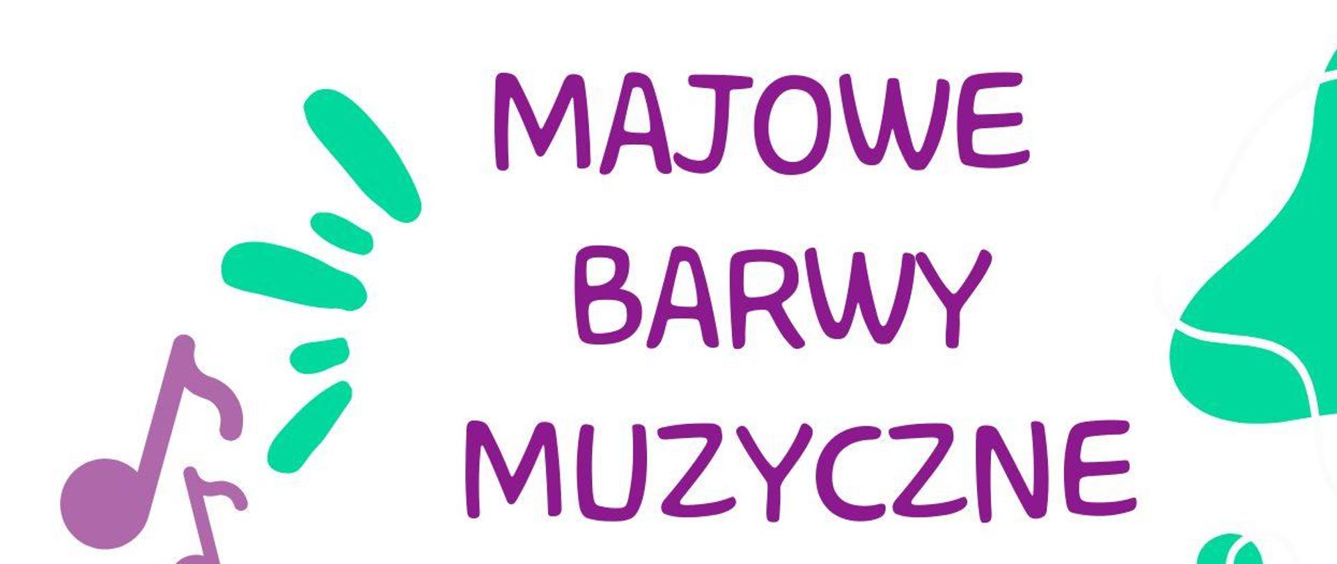 Plakat informujący o koncercie uczniów Państwowej Szkoły Muzycznej I stopnia w Pułtusku. Na górze na białym tle fioletowy napis Majowe barwy muzyki. Na środku zielony napis poniedziałek 27 maja 2024 r. godz. 17.30. Na dole kolorowe grafiki instrumentów fortepianu, fletu, wiolonczeli, saksofonu i klarnetu. 