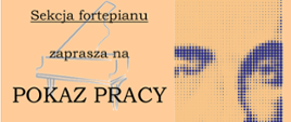 Plakat na beżowym tle. Z prawej strony podobizna Karola Szymanowskiego w odcieniu fioletu i beżu. Z lewej strony informacja o pokazie pracy uczniów.