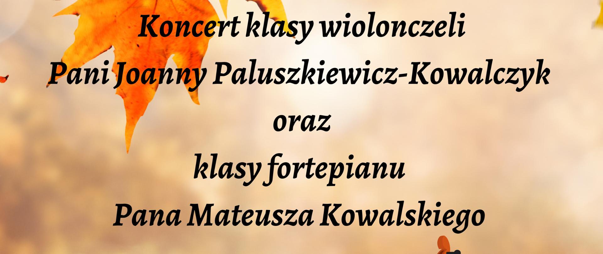 plakat Koncertu klas wiolonczeli i fortepianu 27 listopada 2024 na tle drewnianego pomostu z jesiennymi liśćmi w tle i rysunkami instrumentów 