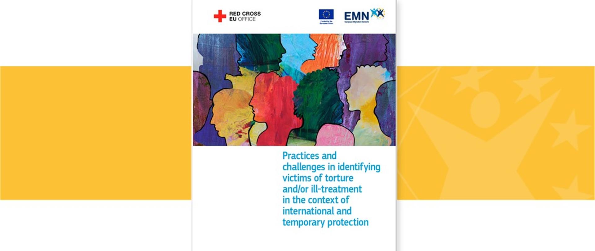 EMN – Red Cross EU on Practices and challenges in identifying victims of torture and ill-treatment in the context of international and temporary protection 