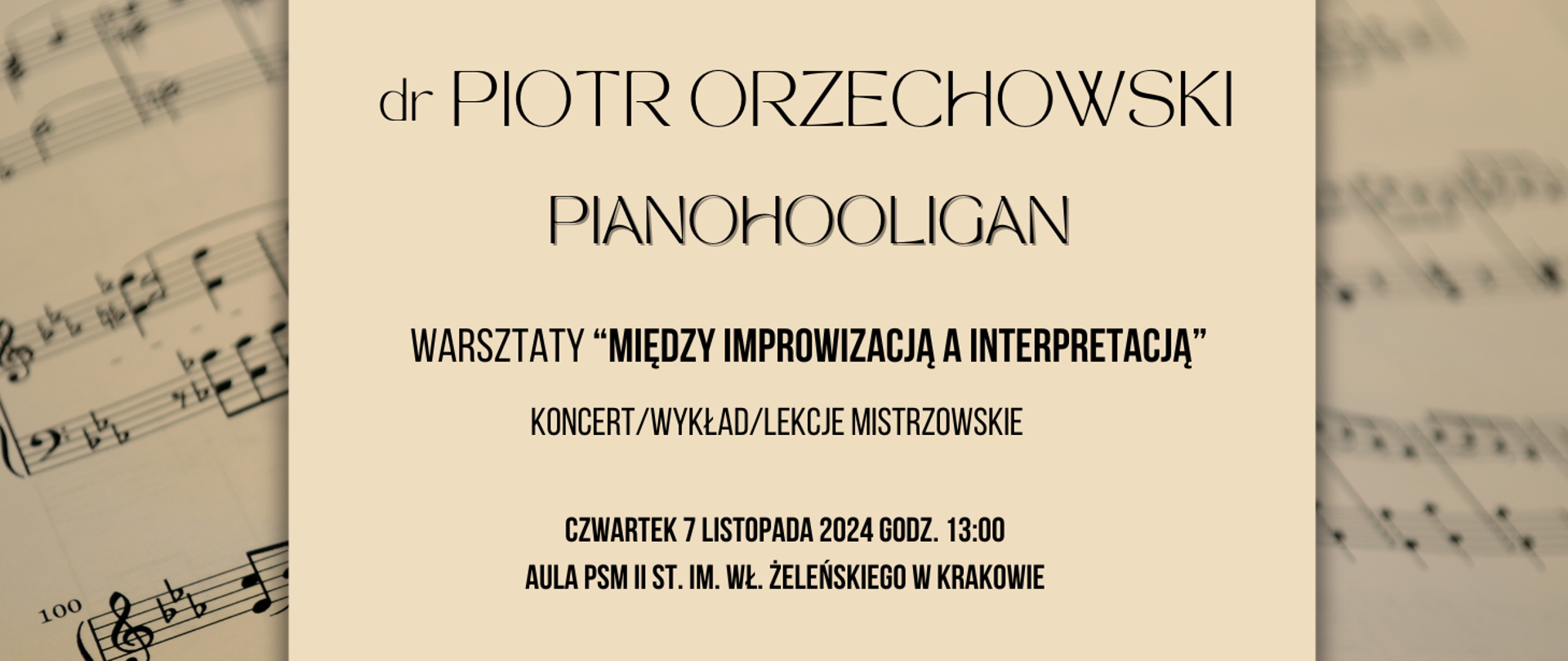 Warsztaty "Między improwizacją a interpretacją" 7.11.2024 godz.13.00 kartka beżowa z nutami 