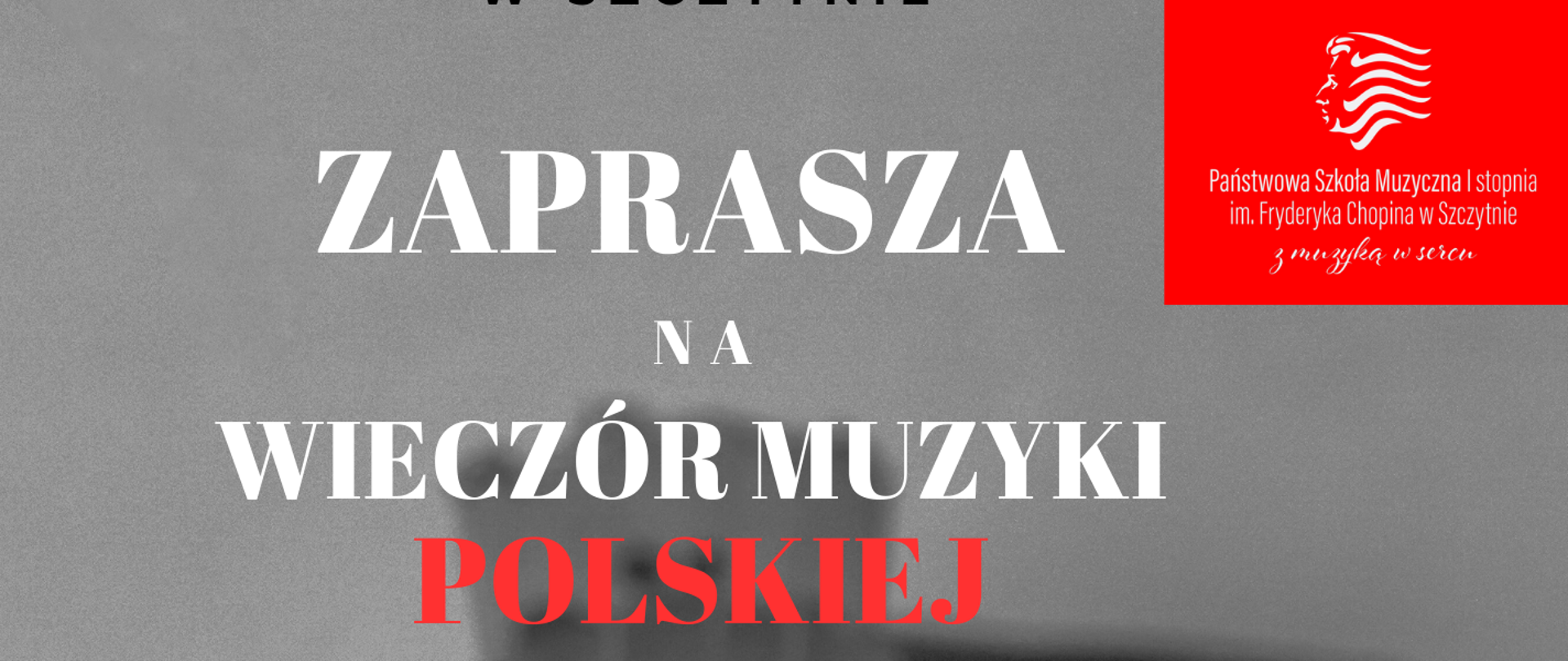 Plakat przedstawia w tle fragment skrzypiec. Na nich biały tekst zapraszający na koncert wieczór muzyki polskiej dnia 28.11.2023 w sali koncertowej szkoły.