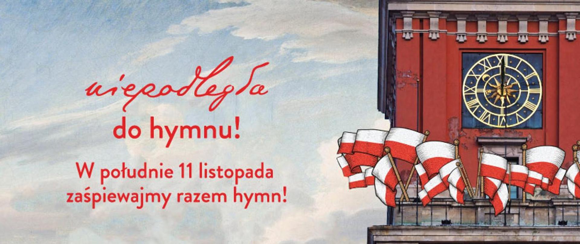 „Niepodległa do Hymnu” - dołącz do akcji!