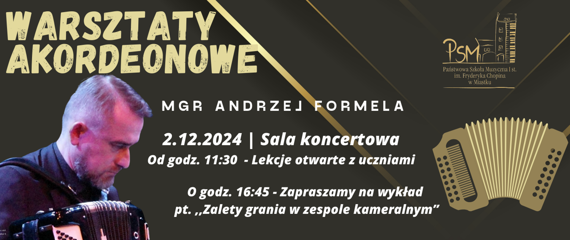 Grafika informuje o warsztatach akordeonowych 2.12.2024. Po lewej stronie znajduje się zdjęcie nauczyciela grającego na akordeonie. Po prawej grafika akordeonu oraz logo naszej szkoły. 