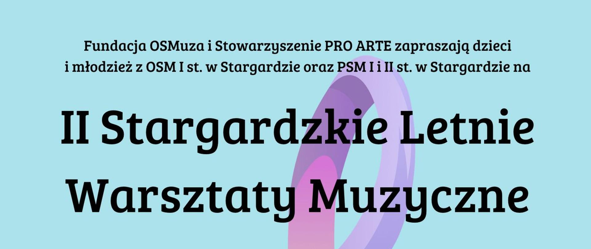 Plakat informacyjny o organizacji 2. Stargardzkich Letnich Warsztatów Muzycznych w dniach od 29 sierpnia do 2 września 2023.