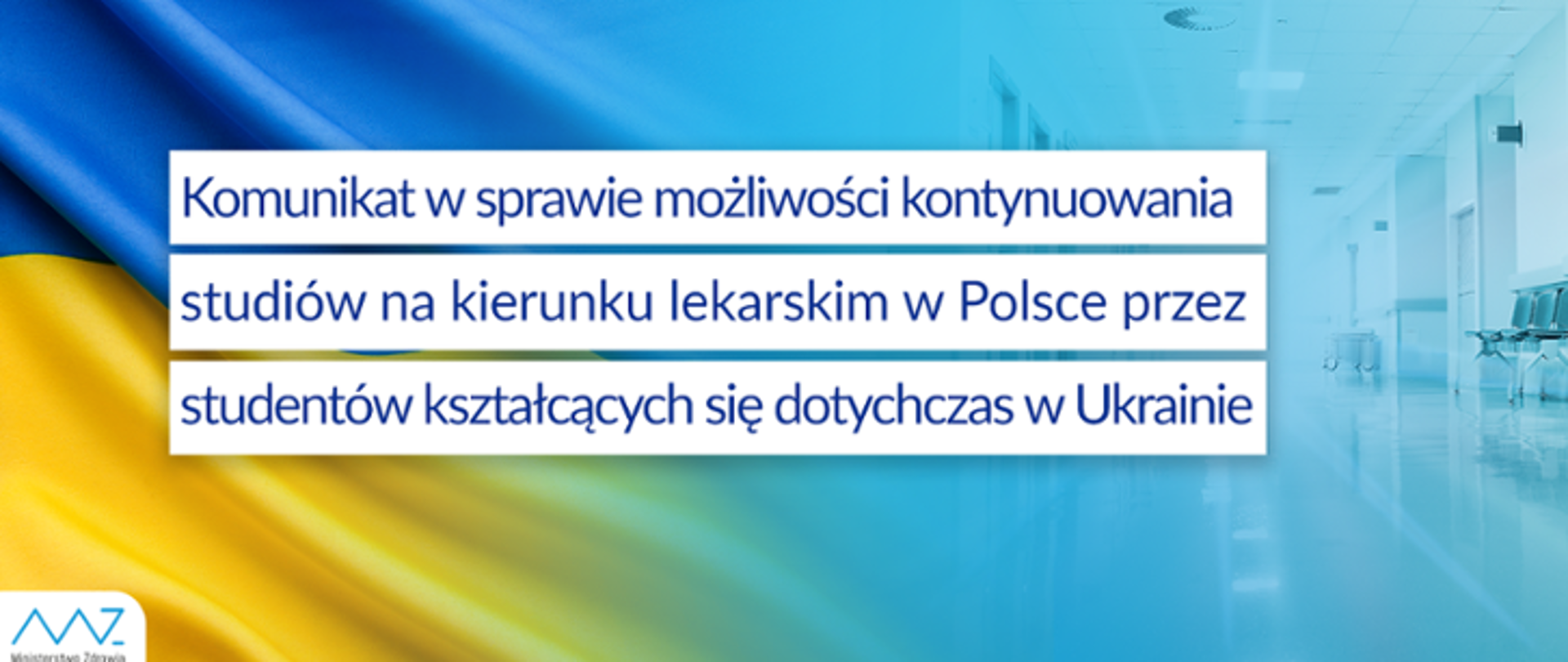 Komunikat ws. możliwości kontynuowania studiów na kierunku lekarskim w Polsce przez studentów kształcących się dotychczas w Ukrainie.