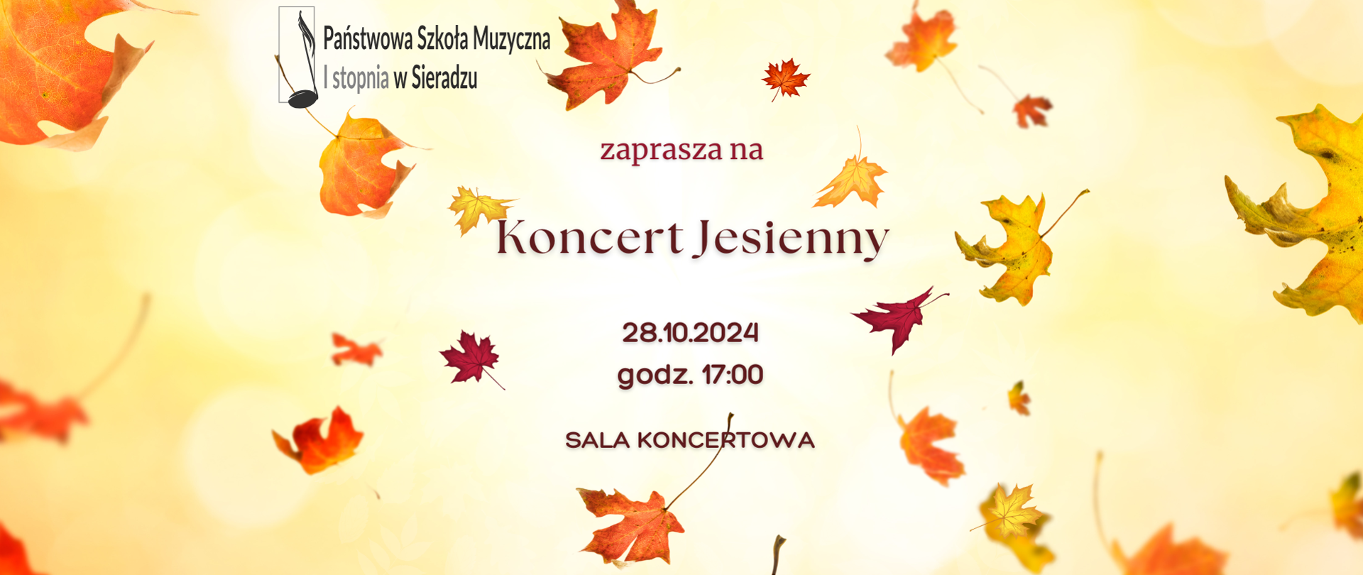 Na żółtym tle rozrzucone jesienne liście, u góry logo Państwowa Szkoła Muzyczna I stopnia w Sieradzu, na środku poniżej napis: Koncert Jesienny, 28 październik, godzina 17:00, Sala Koncertowa. 