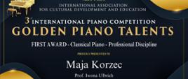 Dyplom Pierwszej Nagrody otrzymuje Maja Korzec w trzecim Międzynarodowym Konkursie Pianistycznym "Golden Piano Talents", maj 2024, Macedonia