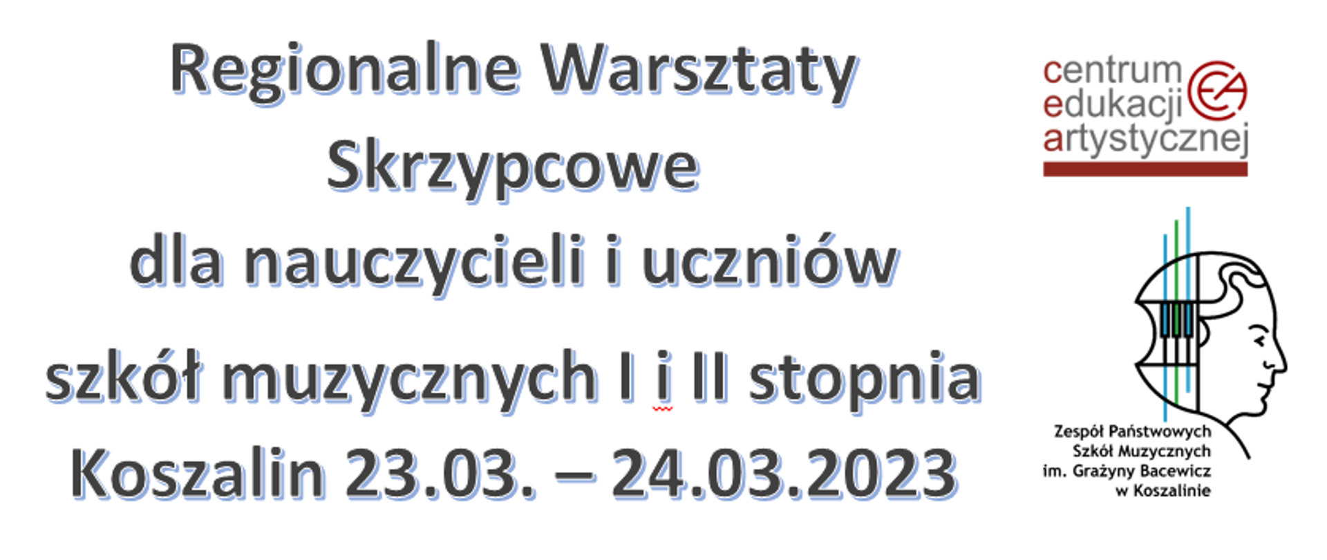 Grafika przedstawia logo szkoły i CEA oraz napis Regionalne Warsztaty Skrzypcowe dla nauczycieli i uczniów