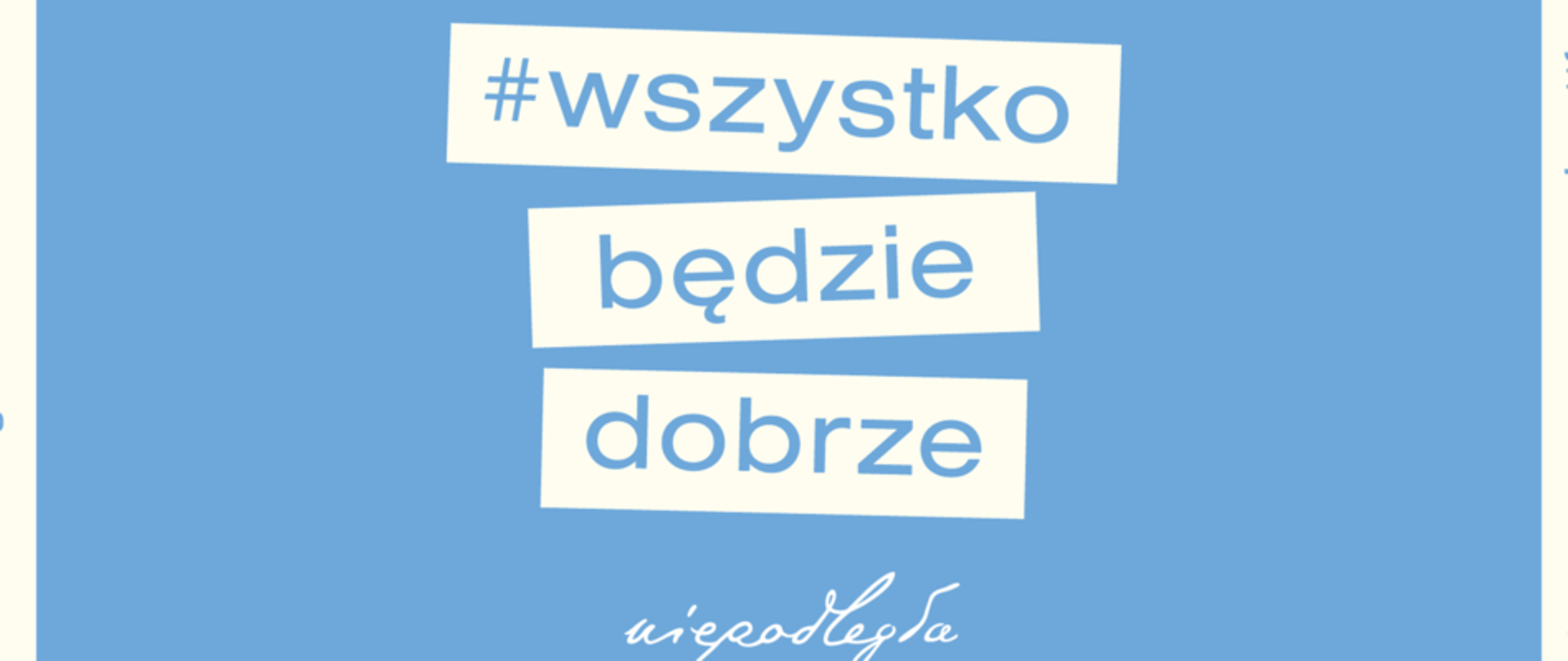 „Wszystko będzie dobrze”