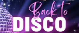 Plakat dotyczący Koncertu karnawałowego "Back to Disco" odbywającego się w dniu 15.01.2024 o godz. 18.00.