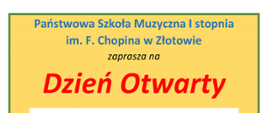 Plakat na żółtym tle informujący o Dniu Otwartym w Państwowej Szkole Muzycznej I stopnia w Złotowie