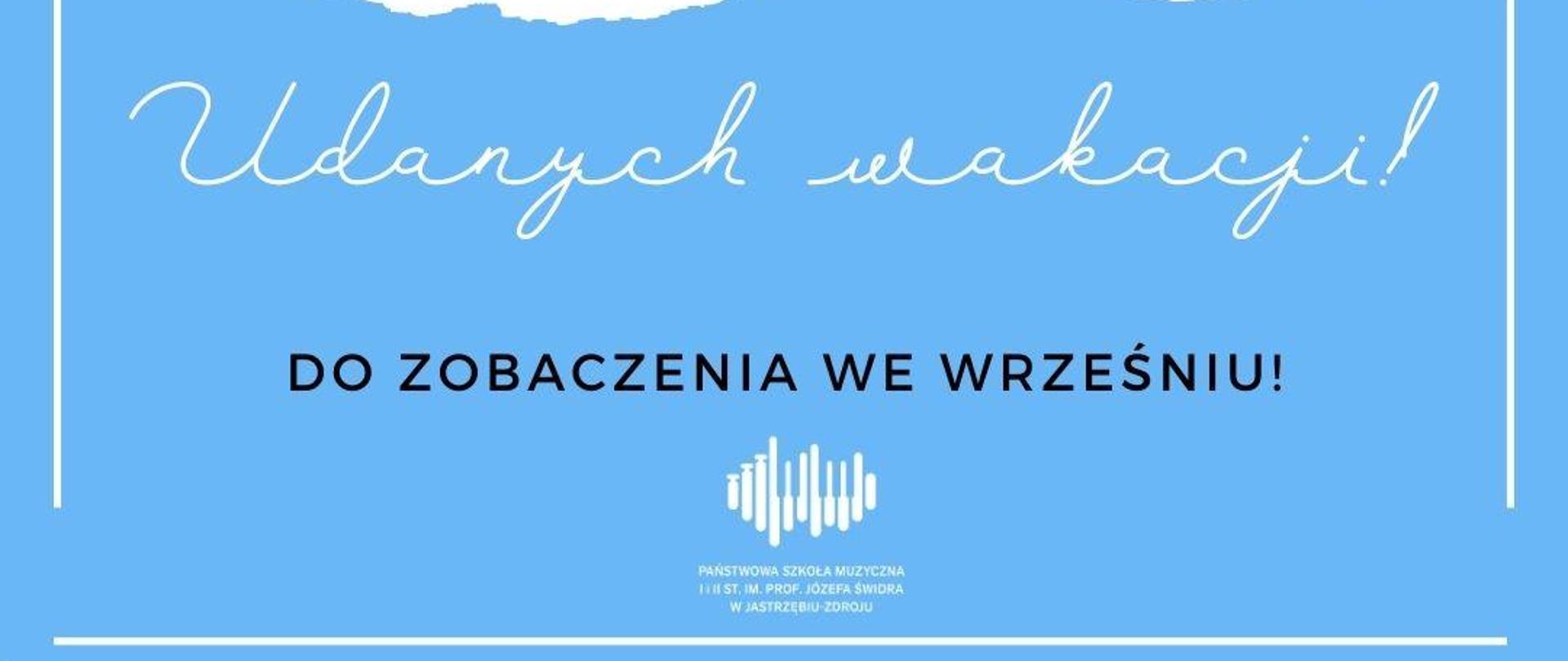 Plakat udanych wakacji, walizka pełna rzeczy na wakacje, na dole logo szkoły