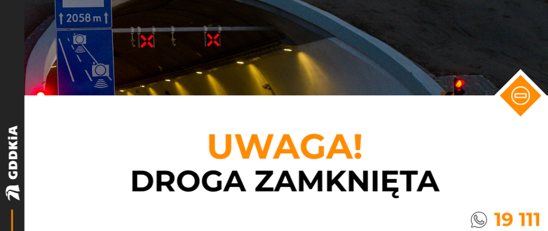 Grafika przedstawiające z zamknięty tunel. O zamknięciu informują znaki zmiennej treści wyświetlające w kolorze czerwonym znak X. Później wstawiono tekstową informację: Uwaga Droga zamknięta. 