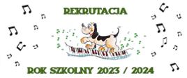 Zdjęcie zawiera ogólną informację na temat rekrutacji na rok szkolny 2023/2024