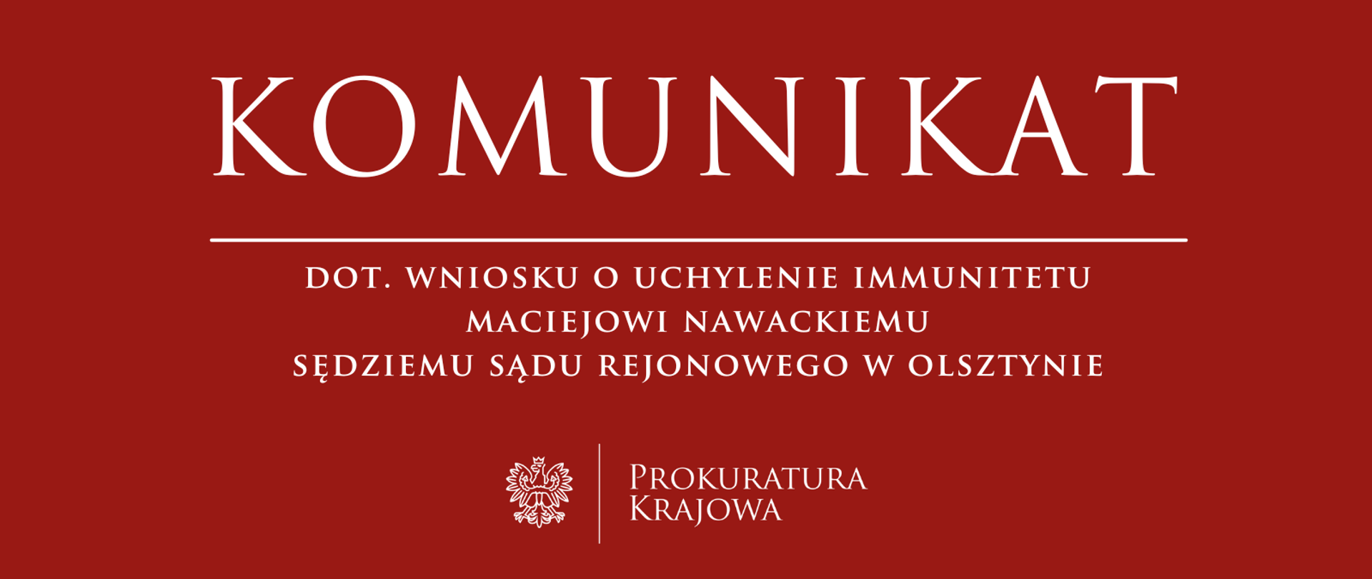 Wniosek o uchylenie immunitetu Maciejowi Nawackiemu sędziemu Sądu Rejonowego w Olsztynie