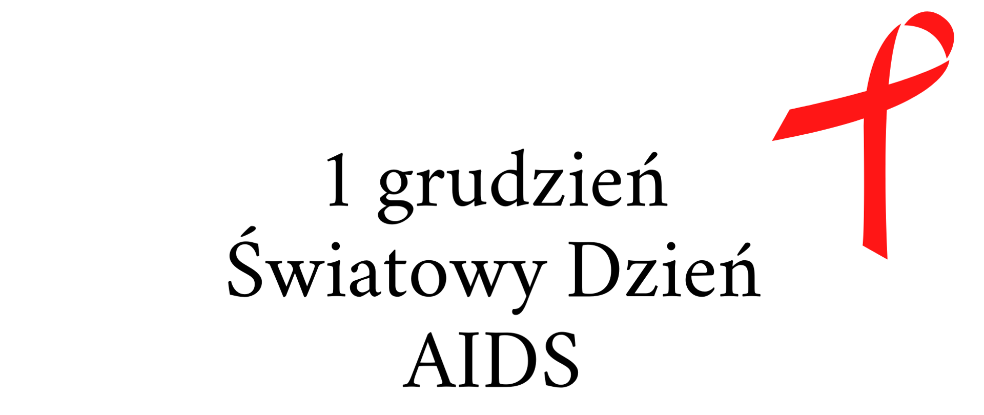 Napis: 1 grudzień Światowy Dzień AIDS