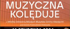 Zaproszenie na koncert wraz z Wielką Orkiestrą Młodych Muzyków Gminy Oświęcim. 11 stycznia 2024 r. godz. 18:00. Sala koncertowa.