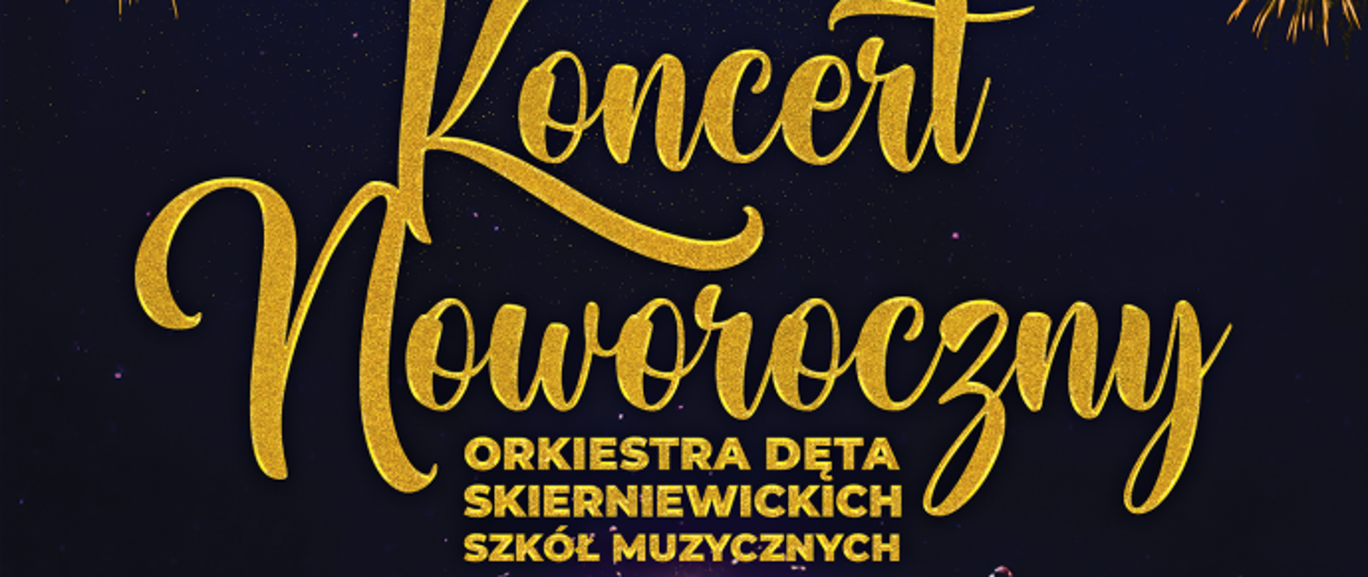 Plakat na czarnym tle przedstawiający napis złotymi literami Koncert karnawałowy, orkiestra dęta skierniewickich szkół muzycznych
