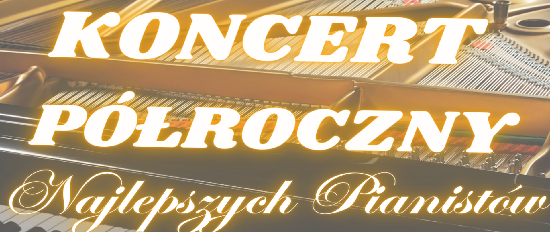 Na tle otwartego fortepianu widnieje świecący napis Koncert Półroczny Najlepszych Pianistów.