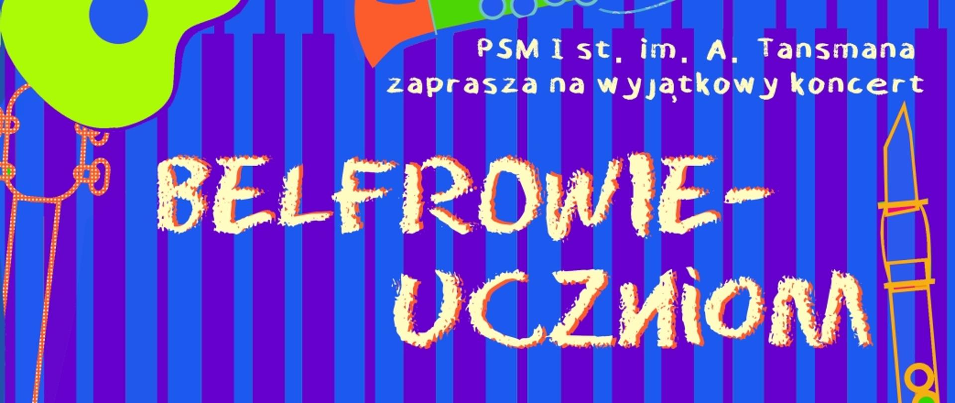 Belfrowie uczniom - baner koncertu jubileuszowego, niebiesko fioletowe tło w paski, kontury instrumentów