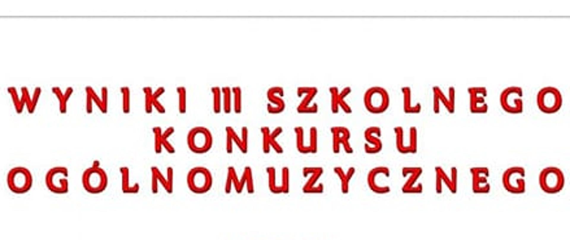 Informacja z nawiskami laureatow 3 szkolnego konkursu ogólnomuzycznego. Po bokach nazwisk obrazki trąbki, saksofonu, gitary skrzypiec, dziecka słuchającego muzyki.