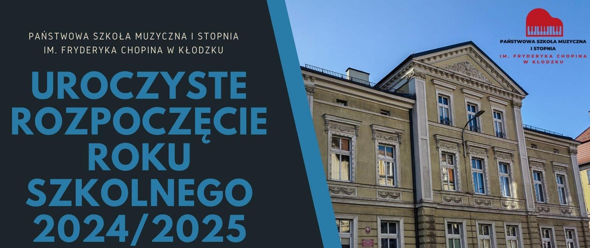 Grafika z tekstem Uroczyste rozpoczęcie roku szkolnego 2024/2025 oraz zdjęciem szkoły po prawej stronie