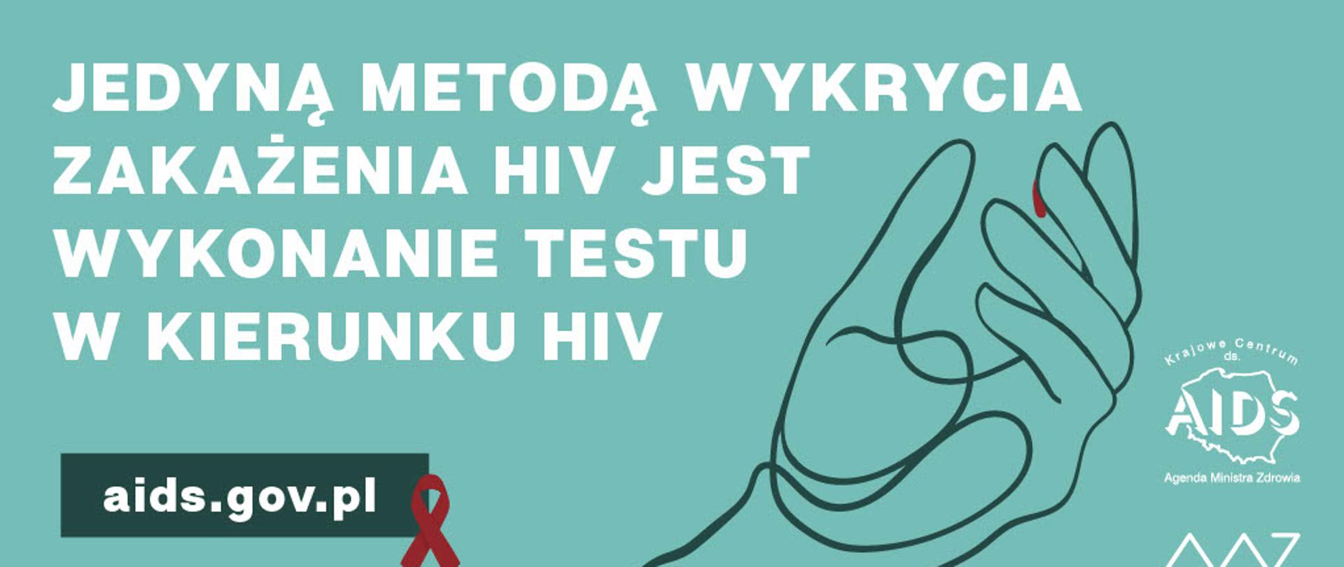 Jedyną metodą wykrycia zakażenia HIV jest wykonanie testu w kierunku HIV