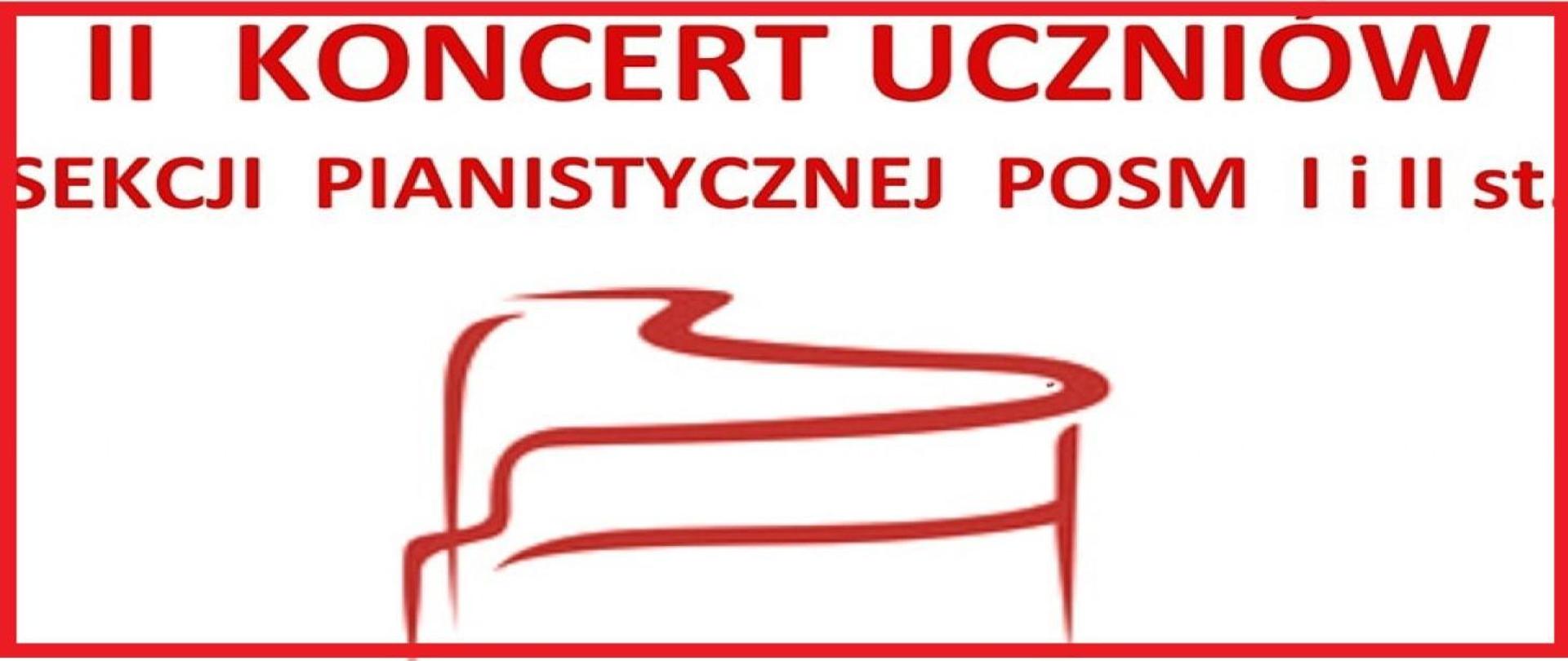 Biała strona z czerwonym zarysem fortepianu oraz napisami zapowiadającymi drugi koncert uczniów sekcji pianistycznej.