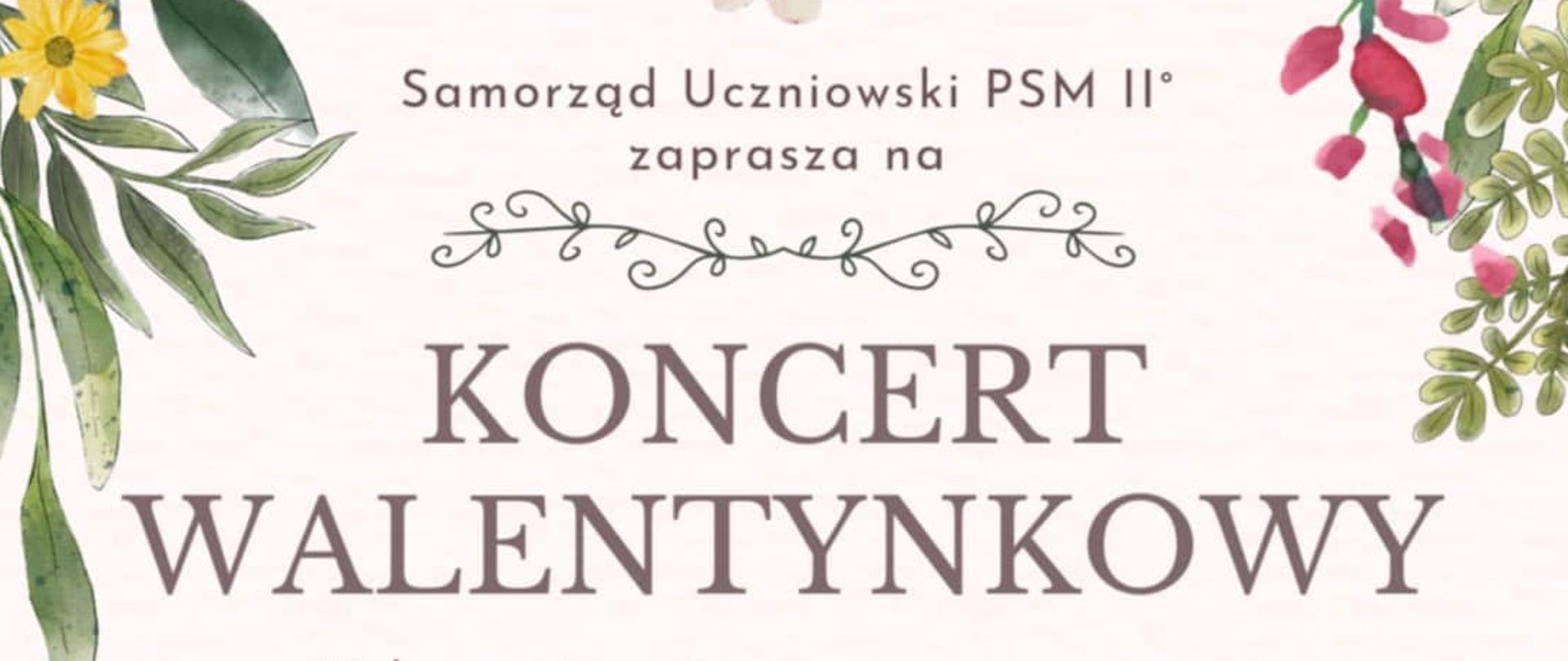 Na jasnym tle ozdobionym kolorowymi kwiatami napis KONCERT WALENTYNKOWY oraz szczegółowe informacje dotyczące koncertu.