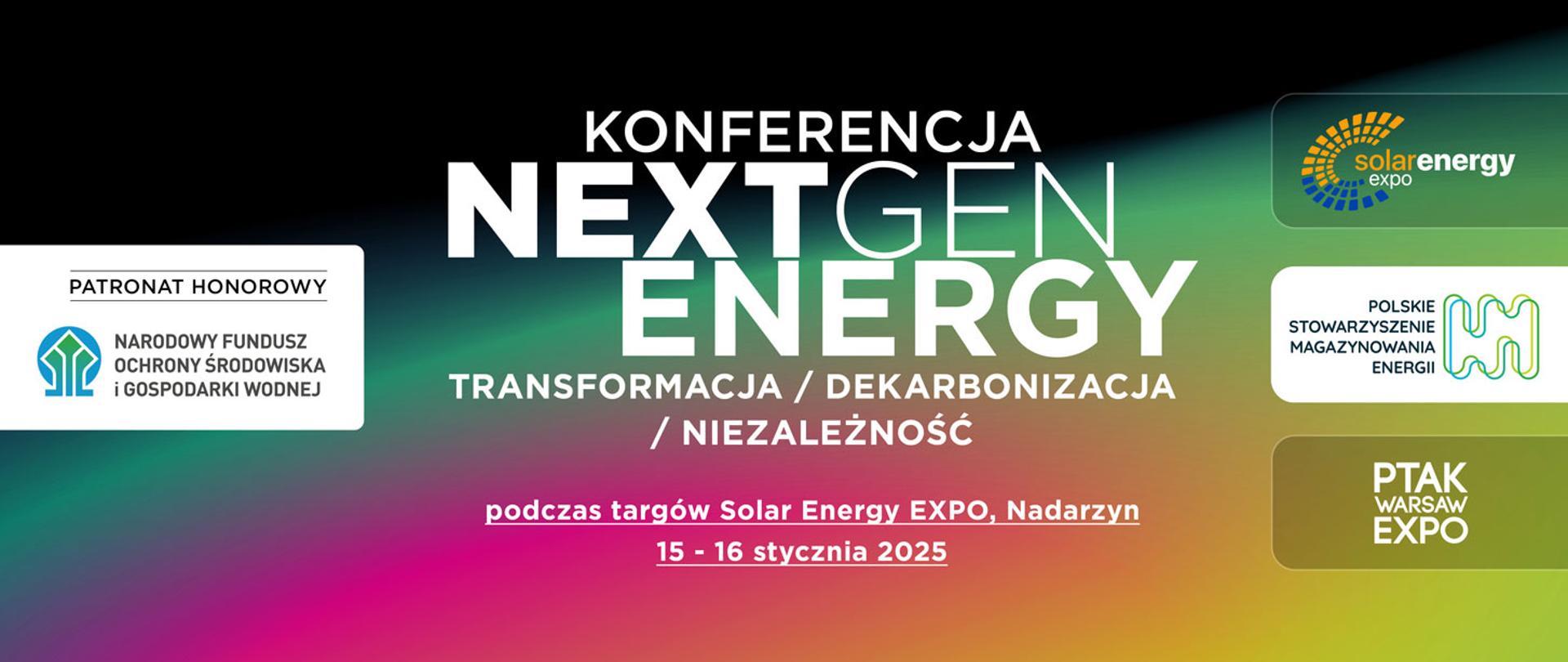 Grafika ilustracyjna dla Konferencji NEXT GEN ENERGY. Zawiera logo Solar Energy EXPO, Polskiego Stowarzyszenia Magazynowania Energii, Ptak Warsaw Expo oraz NFOŚiGW. Podany jest termin targów 15-16 stycznia 2025 oraz miejsce - Nadarzyn