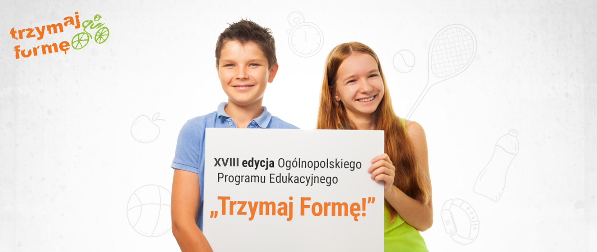 XVIII edycja Ogólnopolskiego Programu Edukacyjnego "Trzymaj Formę"