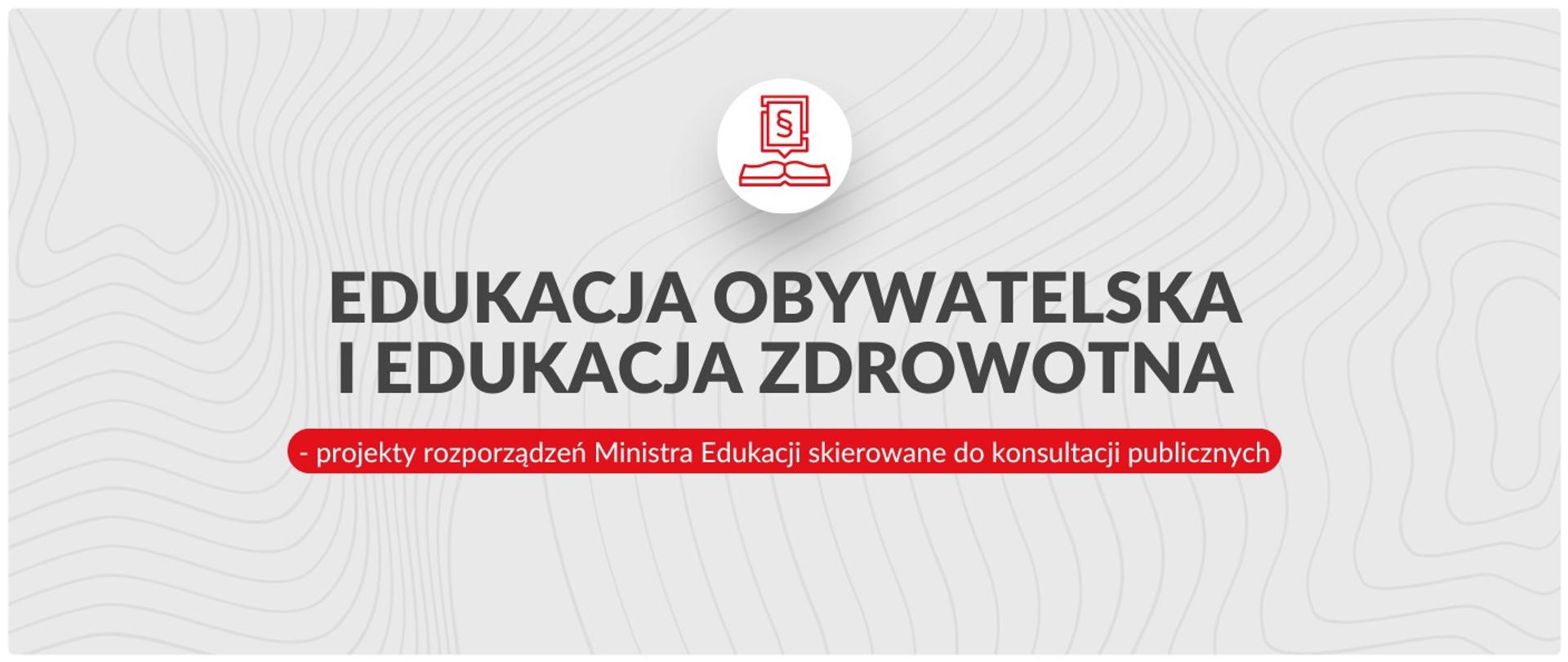 Edukacja obywatelska i edukacja zdrowotna - projekty rozporządzeń Ministra Edukacji skierowane do konsultacji publicznych